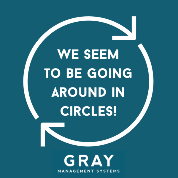 continuous-improvement-we-seem-to-be-going-around-in-circles-gray